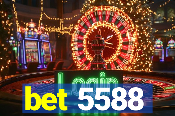 bet 5588